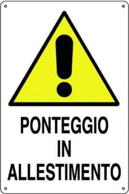 CARTELLO SEGNALETICO TARGA TABELLA PVC PONTEGGIO IN ALLESTIMENTO 50x70 CANTIERE