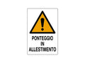 CARTELLO SEGNALETICO TARGA TABELLA PVC PONTEGGIO IN ALLESTIMENTO 50x70 CANTIERE